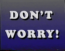 Calm Down No Problem GIF