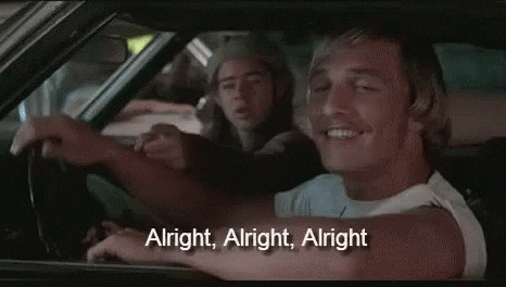 Alright Alright Alright GIF by memecandy - Find & Share on GIPHY