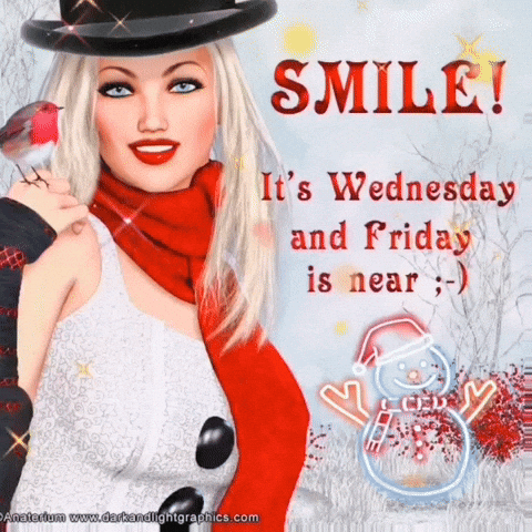 Digital illustration gif. Blonde woman wearing a black hat, red scarf, and white dress smiles at us as she holds a bird with a pink chest in her hand. Text, "Smile! It's Wednesday and Friday is near." The text appears above a happy neon snowman with a Santa hat in front of a white wintery background. 