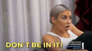Season 15 Dont Be In It GIF by KUWTK