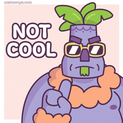 Not Cool No GIF by Castaways