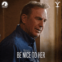 Be Nice Kevin Costner GIF by Yellowstone