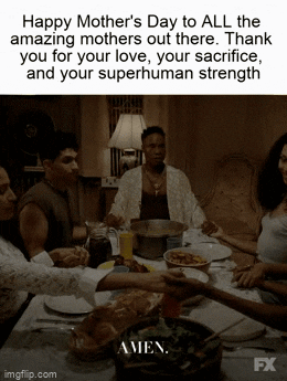 TV gif. Four people sit around a dinner table filled with food, holding hands and gazing down in prayer before ending the prayer with, "Amen." Text reads, "Happy Mother's Day to ALL the amazing mothers out there. Thank you for your love, your sacrifice, and your superhuman strength."