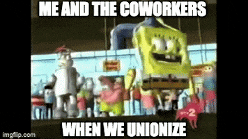 SpongeBob gif. Video game animations of SpongeBob, Sandy, and Patrick taking turns dancing in the middle of a cheering crowd at the Krusty Krab. Text, "Me and the coworkers when we unionize."
