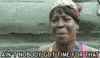 aint nobody got time for that GIF