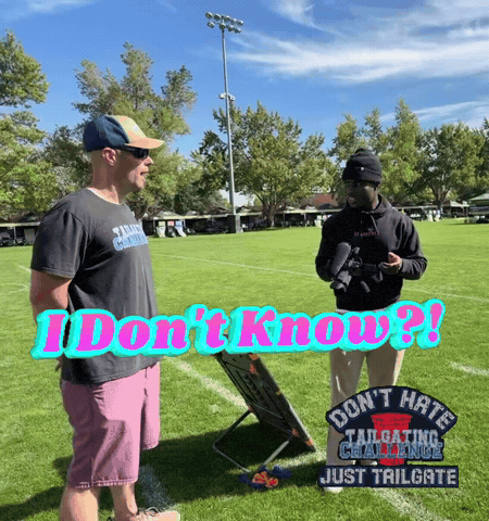 I Dont Know Who Knows GIF by Tailgating Challenge