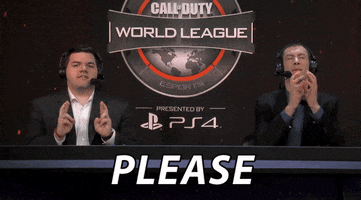 please GIF by Call of Duty World League