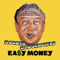 easy money movie poster GIF by Rodney Dangerfield