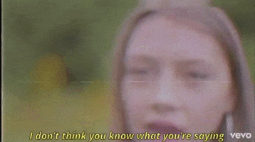 I Don'T Think You Know What You'Re Saying GIF by Baker Grace