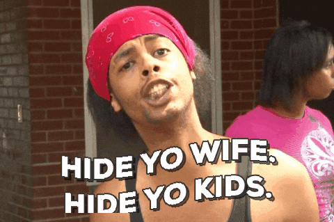 Hide Yo Wife GIFs - Get the best GIF on GIPHY