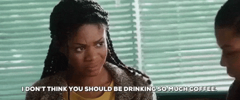 set it off i dont think you should be drinking so much coffee GIF