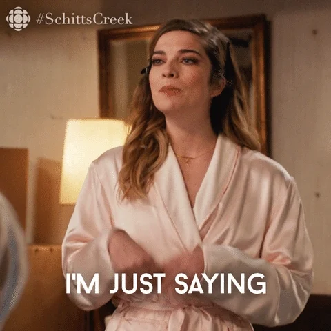 Just Saying Schitts Creek GIF by CBC