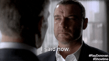i said now ray donovan GIF by Showtime