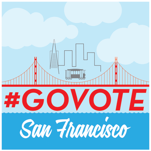 San Francisco Election GIF by #GoVote