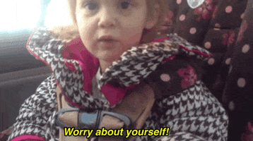 Worry About Yourself None Of Your Business GIF