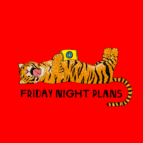 Illustrated gif. Tiger lies on its back with its tongue hanging out, one hand in a potato chip bag and the other tipping a bottle into its mouth, against a red background. Text, "Friday night plans."