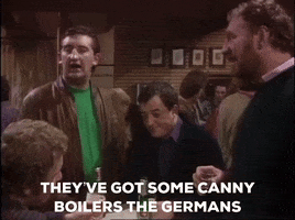 Theyve Got Some Canny Boilers The Germans GIF