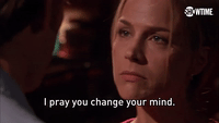 I Pray You Change Your Mind