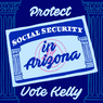 Protect Social Security in Arizona, Vote Kelly