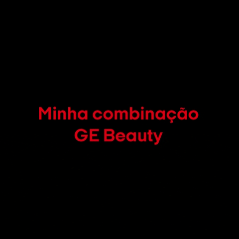 Combinacaogebeauty GIF by GE Beauty