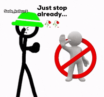 Just Stop GIF
