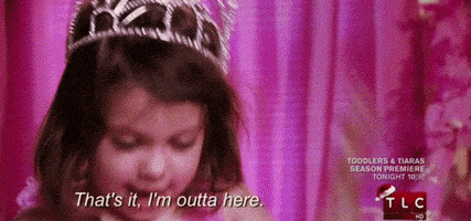 thats it toddlers and tiaras GIF
