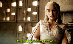 emilia clarke daenerys targaryen khaleesi im not going to kill you GIF