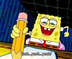 Gif of spongebob squarepants writing and saying "yeah, yeah, yeah!" with a big grin
