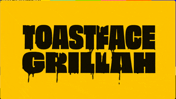 ToastfaceGrillah GIF