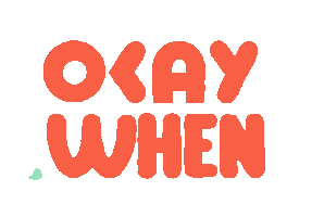 OkayWhen Sticker