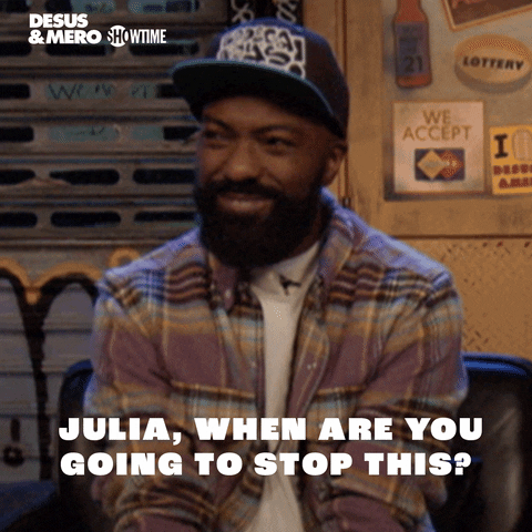Showtime When Will You Stop GIF by Desus & Mero
