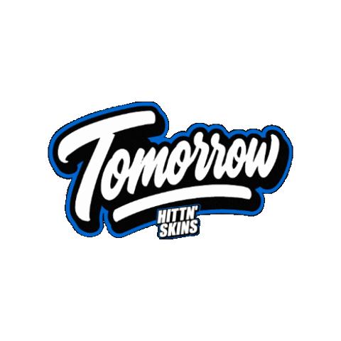 Tomorrow Sticker by Hittn' Skins