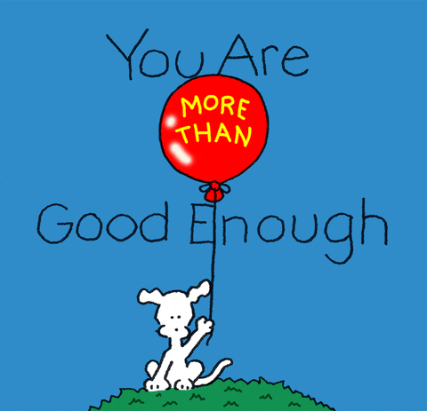 You're more than enough!