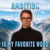 Ambition GIF by GIPHY Studios Originals