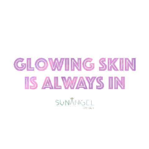 Glowing Skin Is Always In Sticker by Sunangel solarium