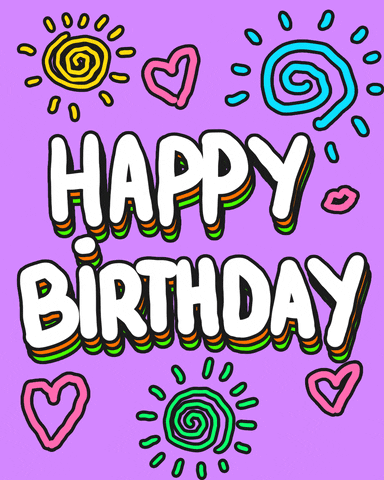 Text gif. Hand drawn shapes are animated all over the screen. Spiraling suns, hearts that pop and lips. Text, "Happy birthday."