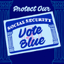 Protect Our Social Security, Vote Blue
