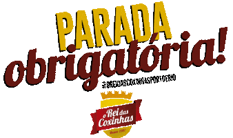 Parada Obrigatoria Sticker by O Rei das Coxinhas