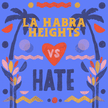 La Habra Heights vs Hate