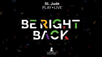 Brb GIF by St. Jude PLAY LIVE