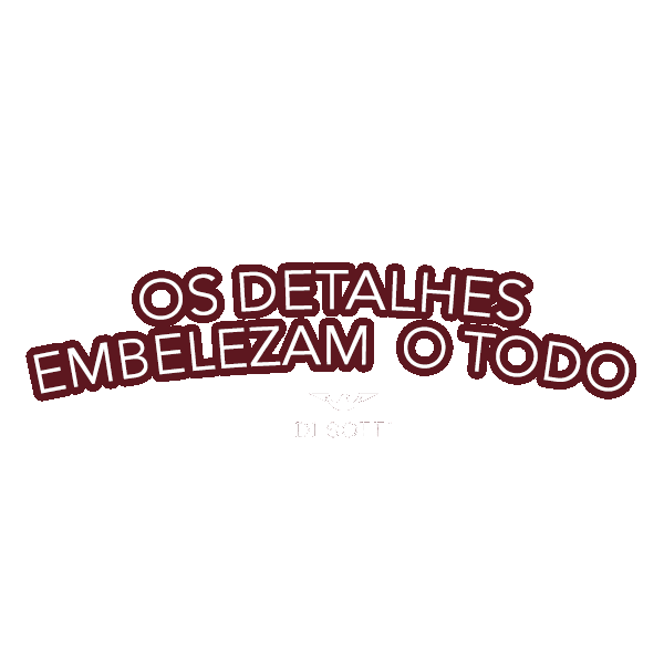 Os Detalhes Embelezam O Todo Sticker by Di Sotti