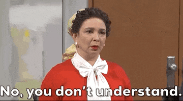 You Dont Understand Maya Rudolph GIF by Saturday Night Live