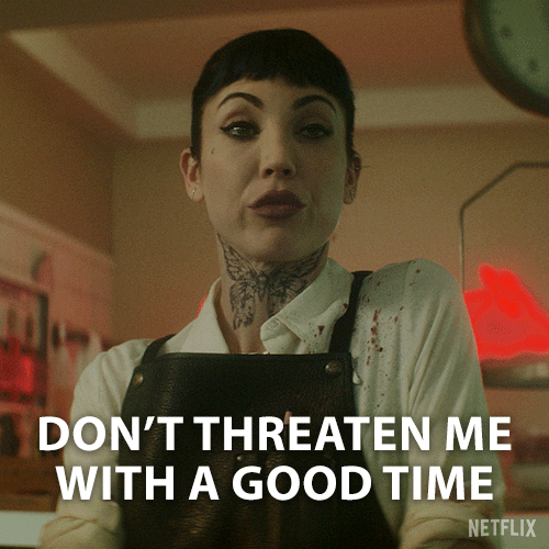 Dead Boys Dont Threaten Me With A Good Time GIF by NETFLIX