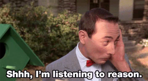 Pee Wee Herman Shh Im Listening To Reason GIF
