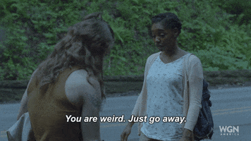 you are weird go away GIF by Outsiders