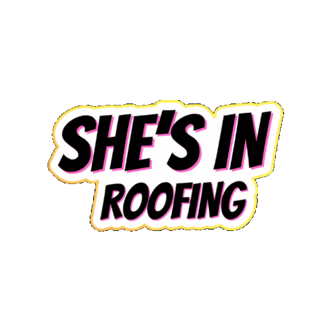 She's In Roofing Sticker