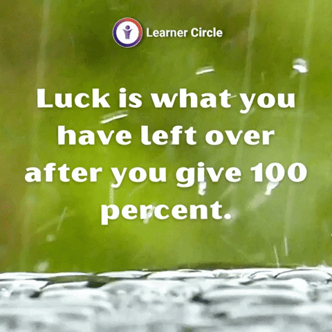 Quotes Luck GIF by Learner Circle