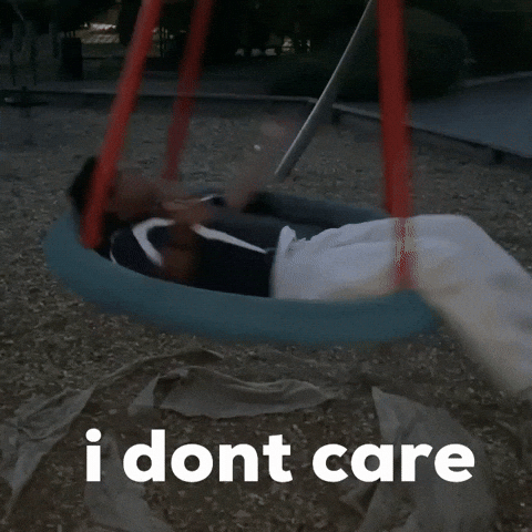 I Dont Care GIF