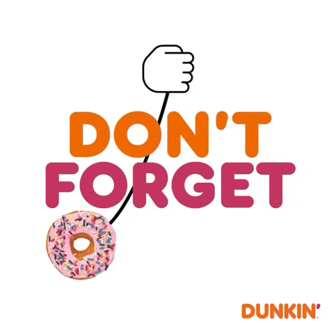 Sponsored gif. Hand holds a pink donut with sprinkles on a string. It swings hypnotically from side to side. Text reads, “Don’t forget.”
