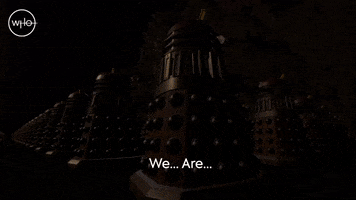 Exterminate We Are GIF by Doctor Who